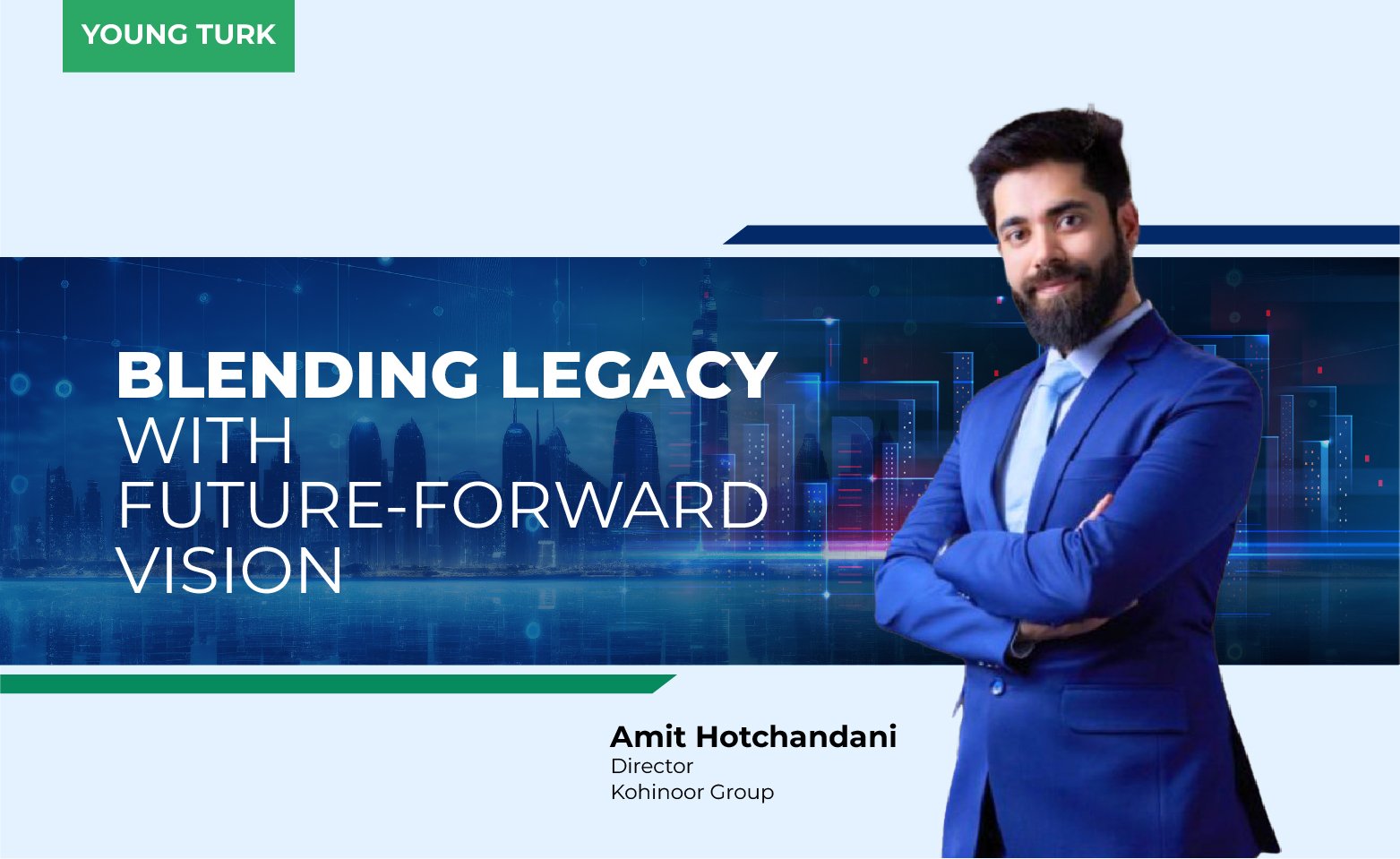 BLENDING LEGACY WITH FUTURE-FORWARD VISION